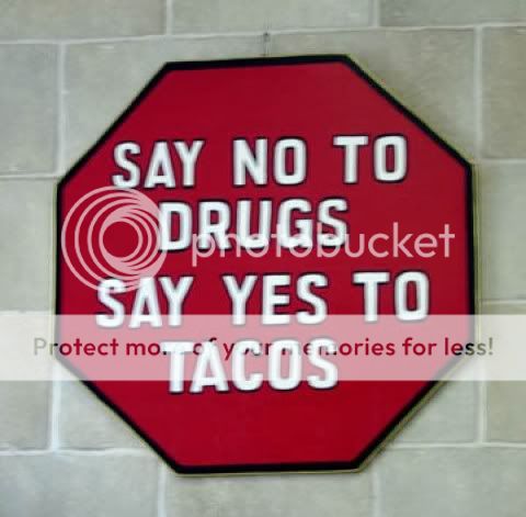 say-no-to-drugs-say-yes-to-tacos.jpg